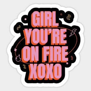 Inspirational Girl You're On Fire Sticker